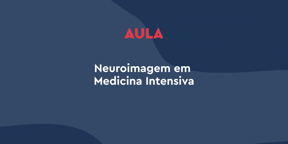 Neuroimagem em Medicina Intensiva