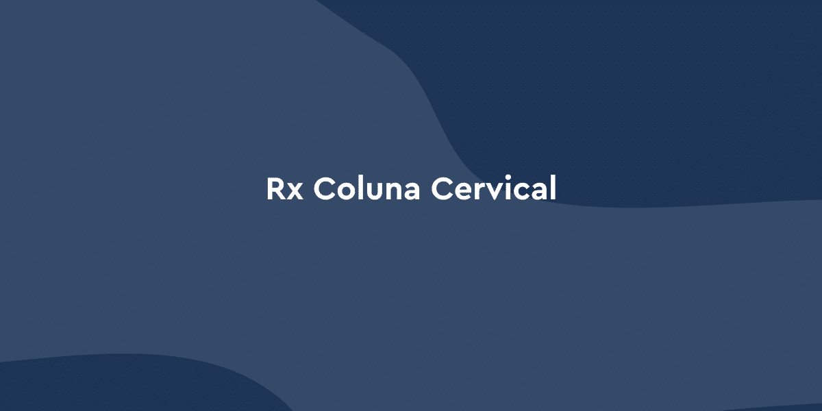 Rx Coluna Cervical