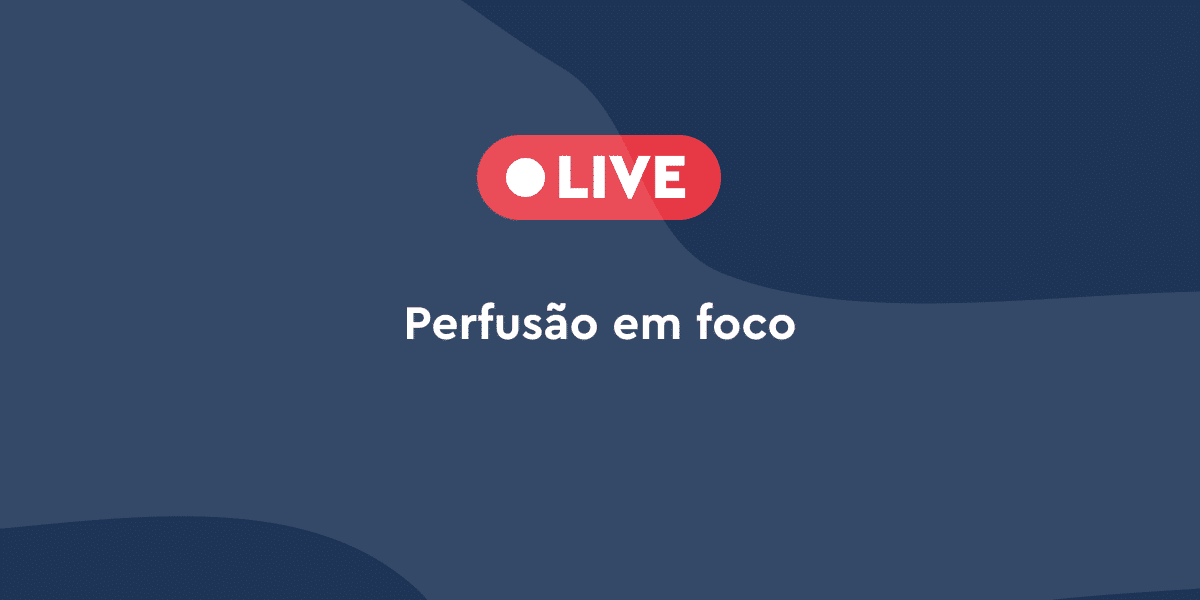 Perfusão em foco